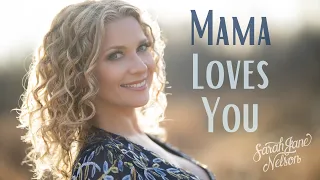 Sarah Jane Nelson - Mama Loves You (Official Video) Mother Son Wedding Song - Mother's Day Song