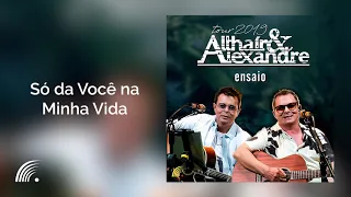 Althaír & Alexandre - Só Dá Você Na Minha Vida - Ensaio Turnê 2019