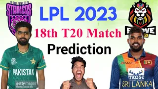 Colombo Strikers vs B Love Kandy  LPL 2023 18th Match Prediction 13 Aug | LPL 2023