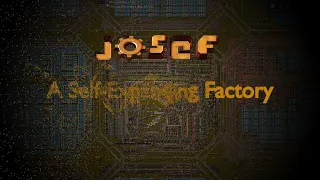Hi, I'm JOSEF! (Self-Expanding Factory Showcase)