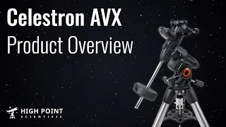 Celestron Advanced VX Overview | High Point Scientific