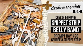 cheesy & grungy snippet strip belly band for your junk journal! DEPHEMEREMBER #20