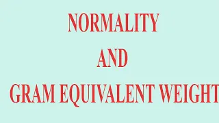 Normality and Gram Equivalent Weight