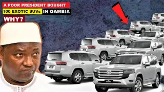 THE REASON GAMBIAN PRESIDENT LAVISHLY BOUGHT 100 PIECES OF EXOTIC SUVs WILL SHOCK YOU.