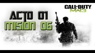 Call of Duty Modern Warfare 3 || Acto 01 || Mision 06 || Regreso a la Parrilla 【Español】