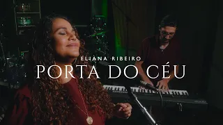 Porta do Céu | Eliana Ribeiro
