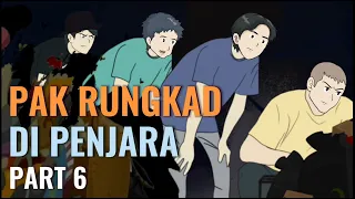 PAK RUNGKAD DI PENJARA PART 6 - Animasi Sekolah