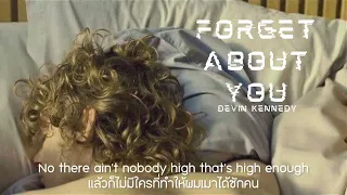 (thaisub/แปล) Forget about you - devin kennedy