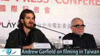 Andrew Garfield on filming in Taiwan