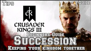 Crusader kings 3 Succession and KEEPING your KINGDOM TOGETHER