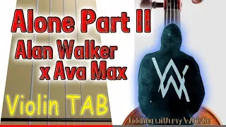 Alone Part II - Alan Walker x Ava Max - Violin - Play Along Tab Tutorial