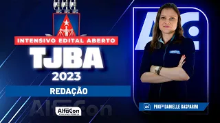 Concurso TJBA 2023 - Intensivo Edital Aberto - Redação - AlfaCon