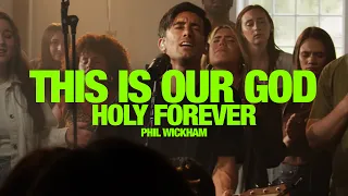 PHIL WICKHAM - This Is Our God + Holy Forever: Song Session