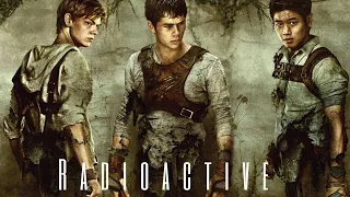 Radioactive || The Maze Runner