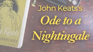 Keats's Ode to a Nightingale | Close Reading & Analysis | Greater Romantic Lyrics