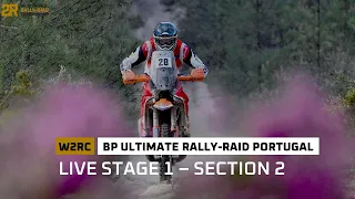 Live BP Ultimate Rally Raid Portugal  - Stage 1 / Section 2 - Round 3 W2RC