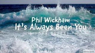 Phil Wickham - 1 Hour Of - "It's Always Been You"