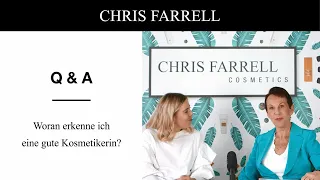 Woran erkenne ich eine gute Kosmetikerin? I Q & A Chris Farrell