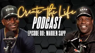 Create the Life Podcast - Episode 001:  Warren Sapp - Part One  - Hosted by Edgerrin James