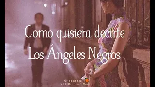 Como quisiera decirte - Los Ángeles Negros [Germaín de la Fuente] [letra - lyrics] HQ 🍊