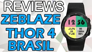 REVIEWS ZEBLAZE THOR 4 BRASIL RELÓGIO SMARTWATCH MAIS TOP DA CHINA MONSTRO AMOLED 4G 16GB