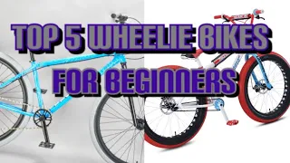 Top 5 wheelie bikes for beginners!!