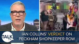 “He’s Trying To Defend His Shop!” | Ian Collins Gives His Verdict On Peckham Shopkeeper Row