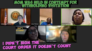 Mom was held in Contempt for Withholding Visitation | I didn`t sign the Court Order it doesn`t count