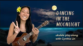 Dancing in the Moonlight // Beginner Ukulele Play-Along + Visual Tutorial