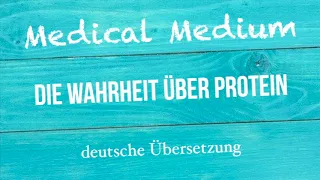 Anthony William: "Die Wahrheit über Protein" deutsche Übersetzung