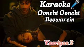 Oonchi Oonchi Deewarein ( Karaoke🎤) Song | With Lyrics | Yaariyan 2 | With Arijit Singh