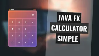 JavaFX Simple Calculator - Design and Code