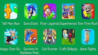 Tall Man Run,Sonic Dash,Flow Legends,Vlad and Niki Superheroes,Talking Tom Time Rush,Angry Gran Run