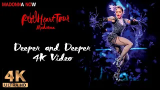 MADONNA - DEEPER AND DEEPER - REBEL HEART TOUR - 4K REMASTERED 2160p UHD - AAC AUDIO