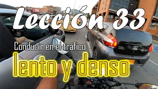 APRENDE A MANEJAR MOTO FÁCIL | LECCIÓN 33: ¿Cómo conducir en tráfico DENSO? Me despido de mi Apache