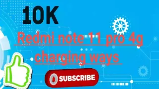 redmi note 11 pro 4g charging ways