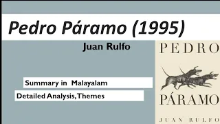 'Pedro Paramo' novel by Juan Rulfo detailed Summary and analysis in Malayalam.