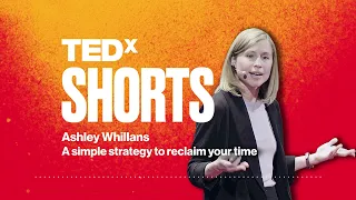 A simple strategy to reclaim your time | Ashley Whillans | TEDxCambridge