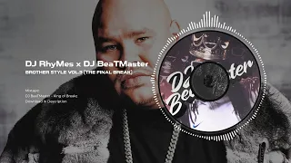 DJ RhyMes x DJ BeaTMaster - Brother Style Vol.3 (The Final Break)