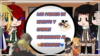 Los padres de Naruto y Sasuke reaccionan al 💙SasuNaru🧡