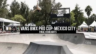 2019 Vans BMX Pro Cup: Mexico City - Final Highlights