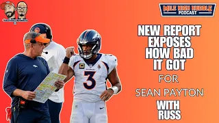 Report Exposes How Bad it Got for Sean Payton With Russ | Mile High Huddle Podcast