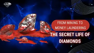 Dirty Diamonds : How Money Laundering Taints the Diamond Industry