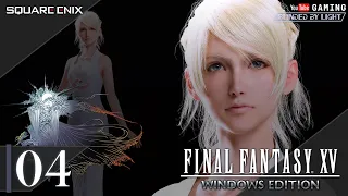 Final Fantasy XV Windows Edition  | Playthrough 04