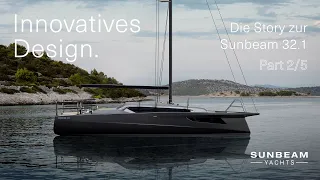 Die neue SUNBEAM 32.1 - Das Design | Gebaut fürs Wasser. Und die Seele. 2