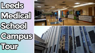 Leeds Medical School Campus Tour (Worsley Building) | Nafi Iftekhar