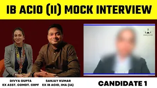 IB ACIO Panel Interviews | Candidate 1 | IB ACIO | Sanjay Kumar | Divya Gupta | Shaurya Aur Vivek