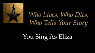 Hamilton - Who Lives, Who Dies, Who Tells Your Story - Karaoke/Sing With Me: You Sing Eliza