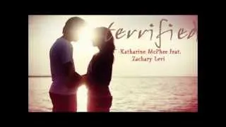 terrified -Katharine McPhee feat. Zachary Levi