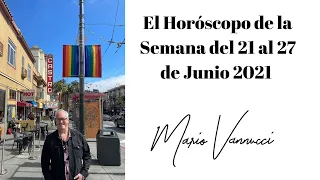 Horóscopo de la Semana del 21 al 27 de Junio 2021